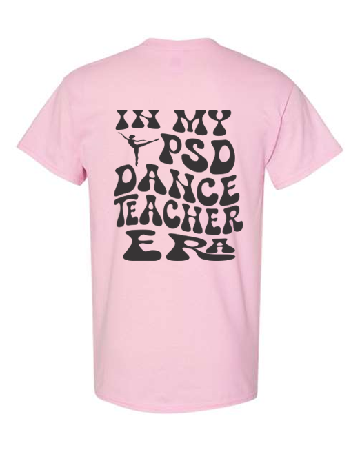 PSD DANCE TEACHER ERA TEE
